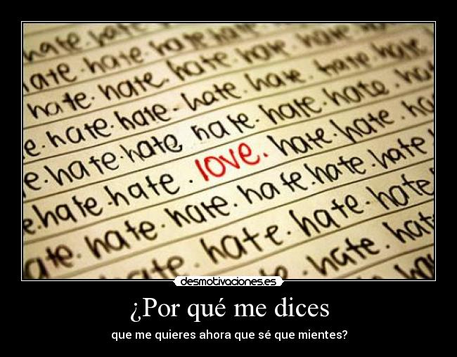 ¿Por qué me dices -