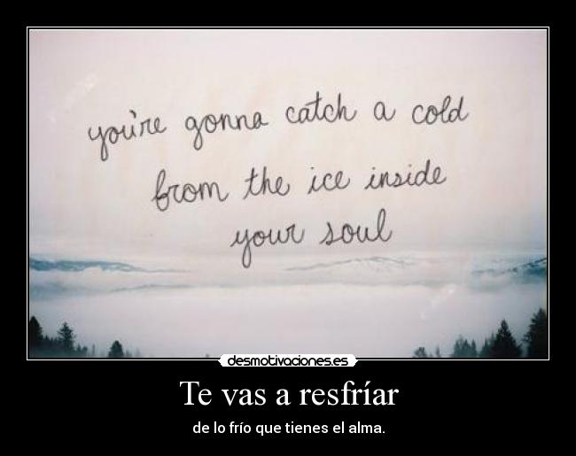 carteles vas resfriar desmotivaciones