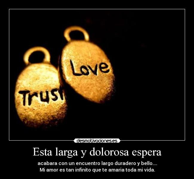 Esta larga y dolorosa espera - 