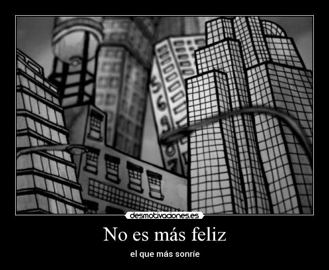 No es más feliz - 