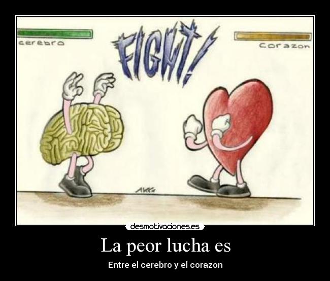 La peor lucha es -
