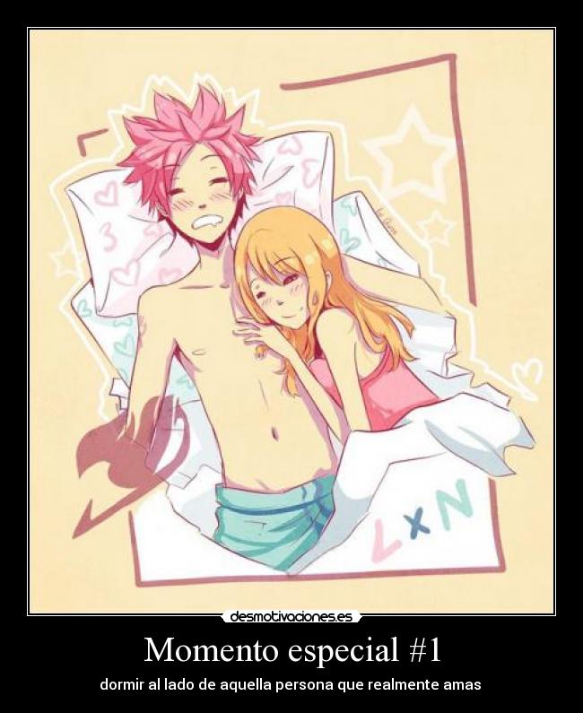 Momento especial #1 - dormir al lado de aquella persona que realmente amas