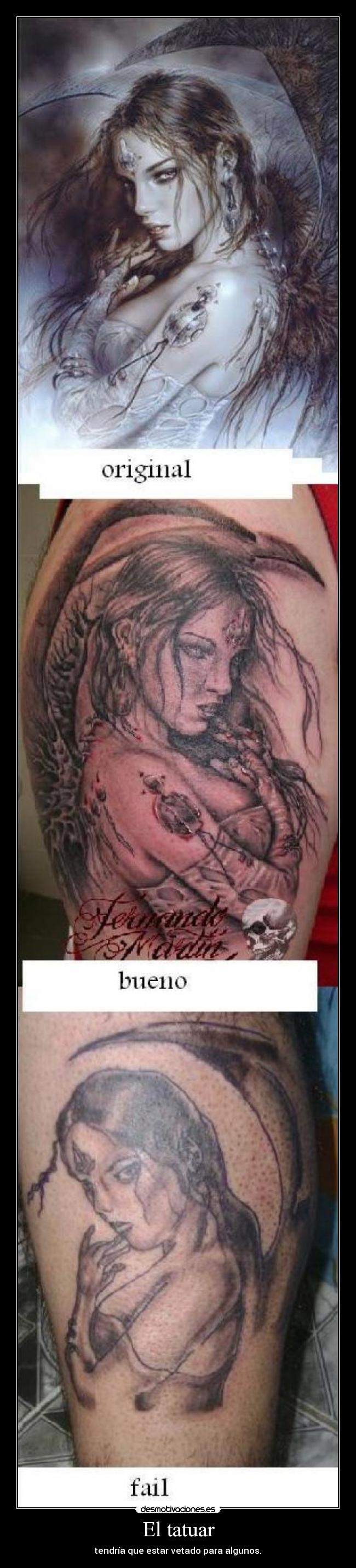 El tatuar - tendría que estar vetado para algunos.