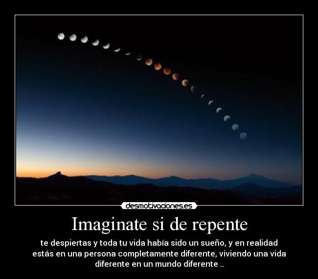 Imaginate si de repente -