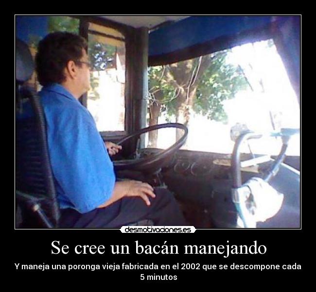 Se cree un bacán manejando - 