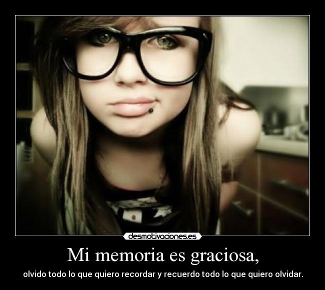 Mi memoria es graciosa, - 