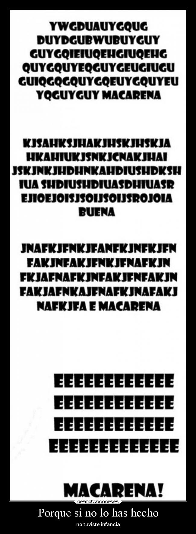 carteles alksdgfksdgvavag aaaaaaa macarena desmotivaciones