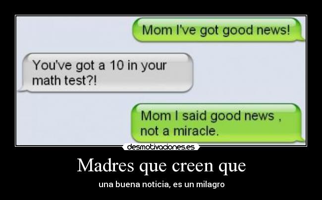 Madres que creen que -