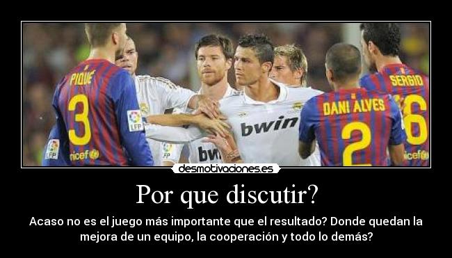 Por que discutir? -