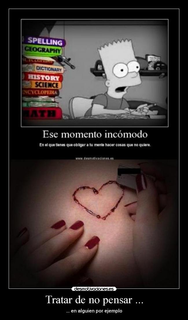 Tratar de no pensar ... - ... en alguien por ejemplo