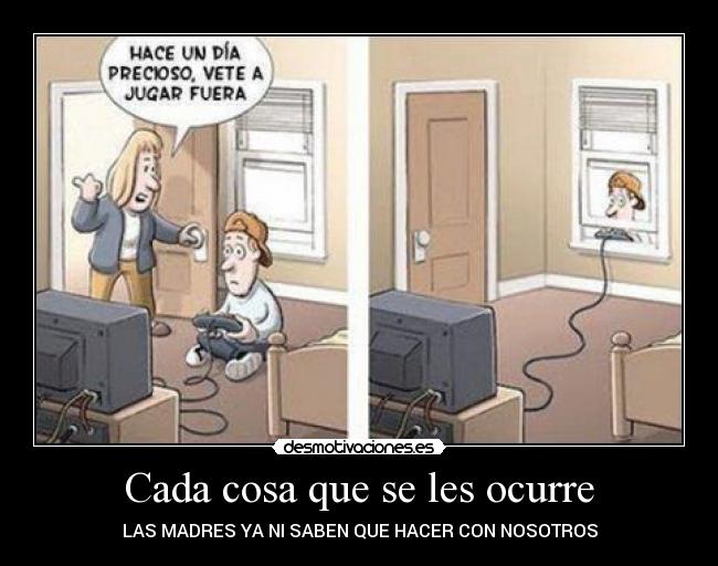 Cada cosa que se les ocurre -