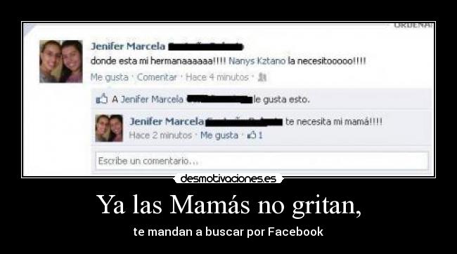 Ya las Mamás no gritan, - te mandan a buscar por Facebook