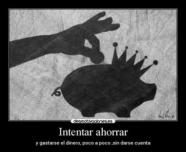Intentar ahorrar -