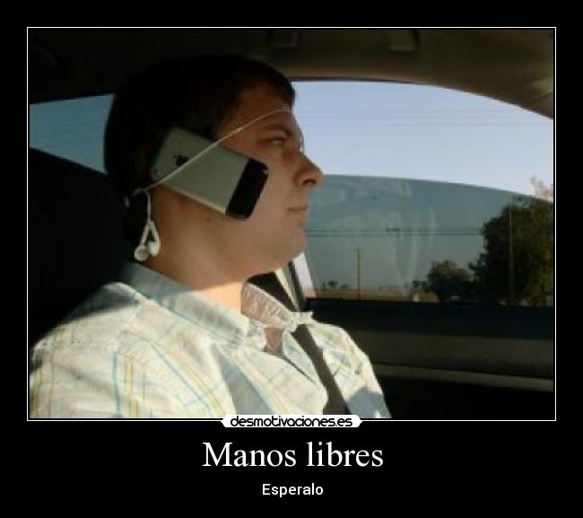Manos libres - Esperalo