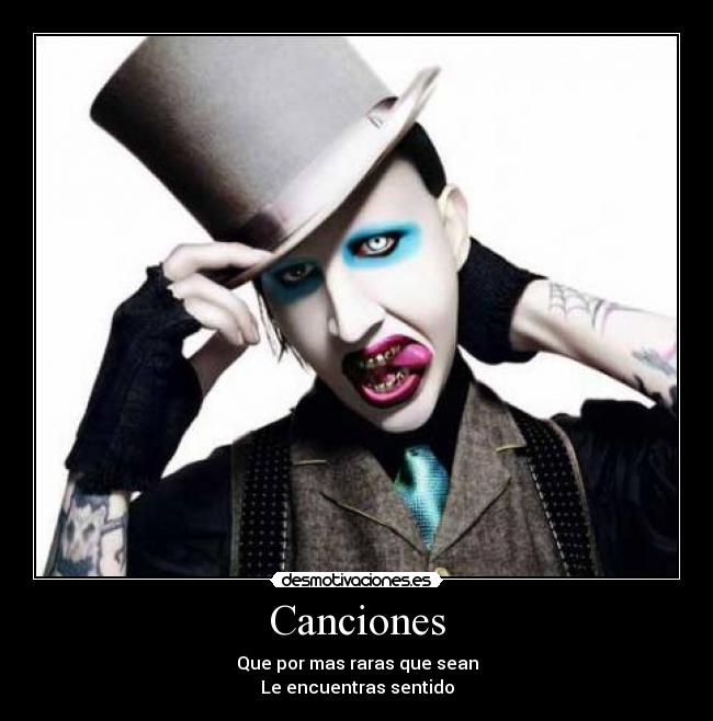 Canciones - Que por mas raras que sean
Le encuentras sentido