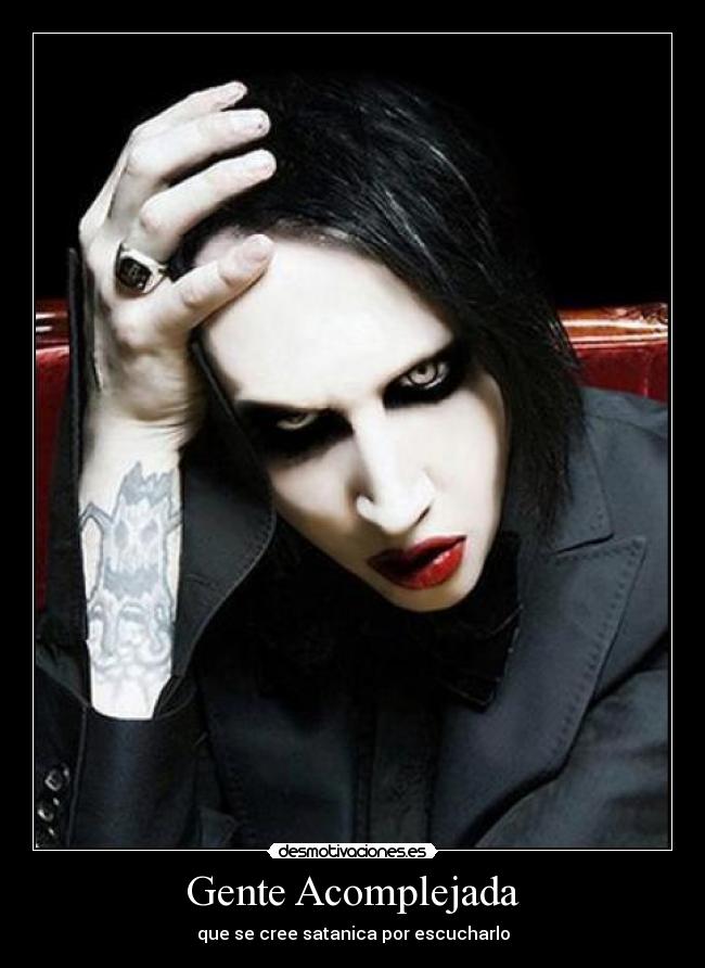 Gente Acomplejada - que se cree satanica por escucharlo