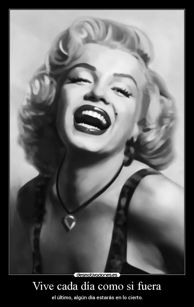 Vive cada día como si fuera - 