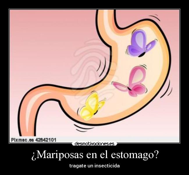 ¿Mariposas en el estomago? - 