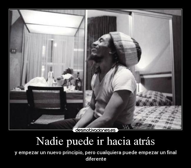 Nadie puede ir hacia atrás - 