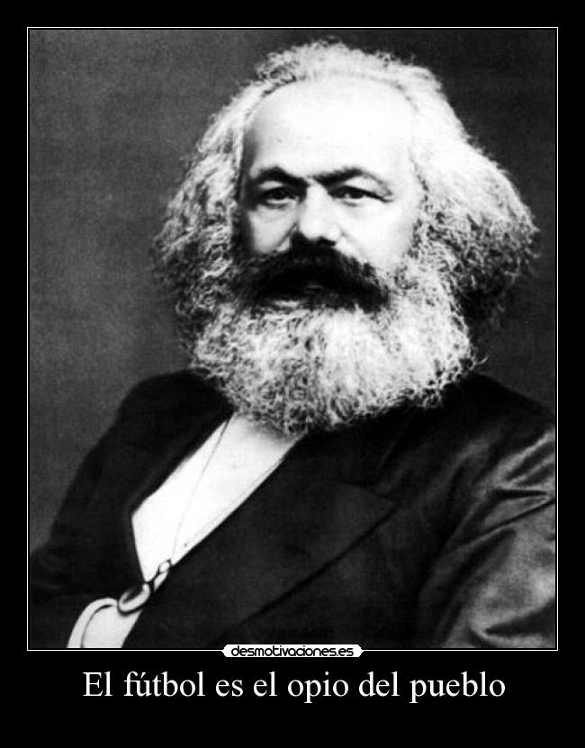 carteles futbol pepofilo marx modernizado las frases adaptan esta viene genial representa sociedad jew desmotivaciones