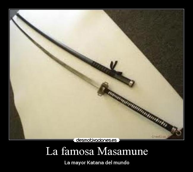 La famosa Masamune -