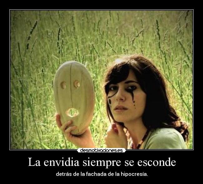 La envidia siempre se esconde - 
