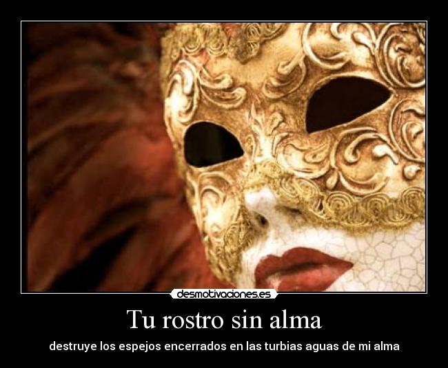 Tu rostro sin alma - 