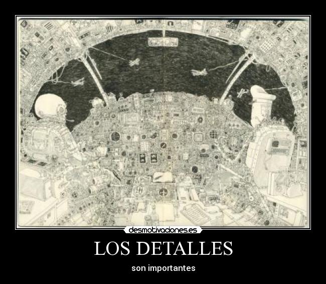 LOS DETALLES - son importantes