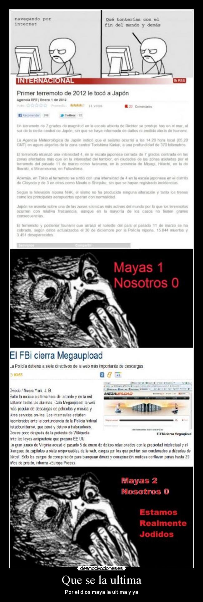 Que se la ultima - Por el dios maya la ultima y ya