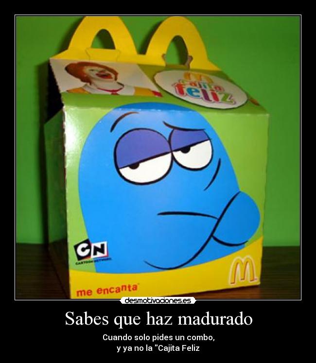 Sabes que haz madurado - 