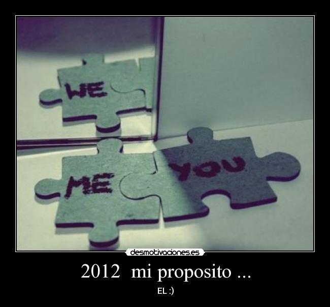 2012 mi proposito ... - EL :)