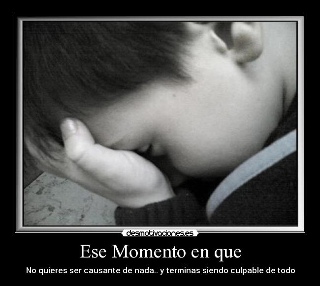 Ese Momento en que -