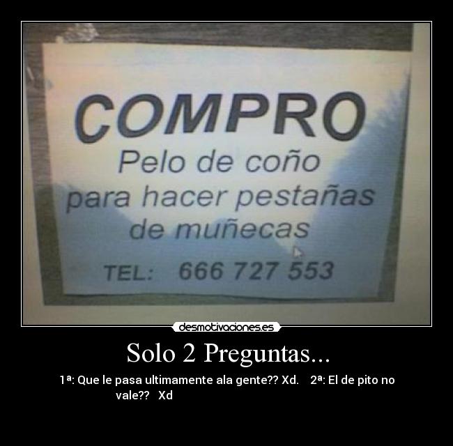 Solo 2 Preguntas... - 