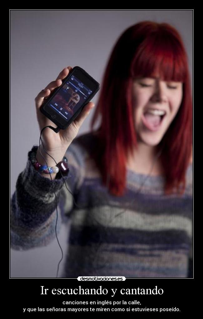 Ir escuchando y cantando -