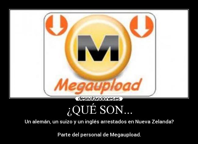 ¿QUÉ SON... - Un alemán, un suizo y un inglés arrestados en Nueva Zelanda?

Parte del personal de Megaupload.