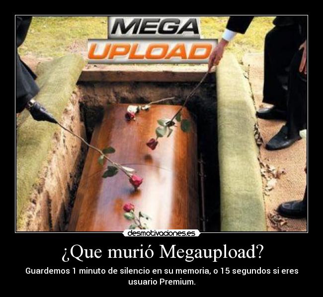 ¿Que murió Megaupload? -