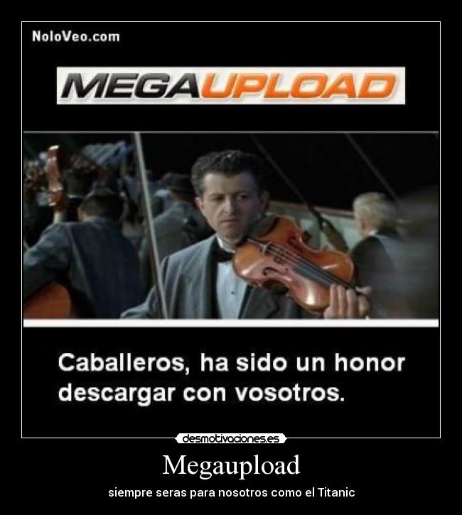 Megaupload - siempre seras para nosotros como el Titanic