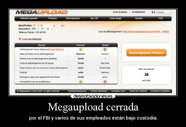 Megaupload cerrada - por el FBI y varios de sus empleados están bajo custodia.