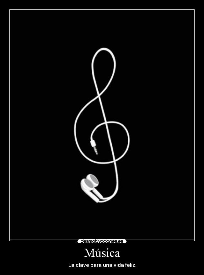 Música - La clave para una vida feliz.