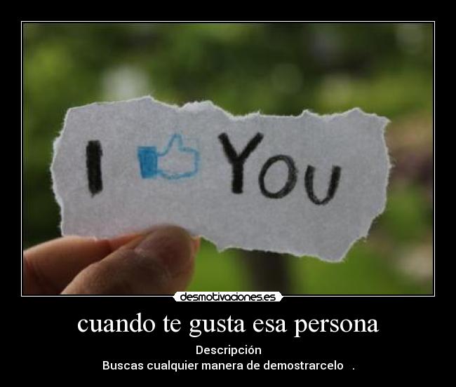 cuando te gusta esa persona - 