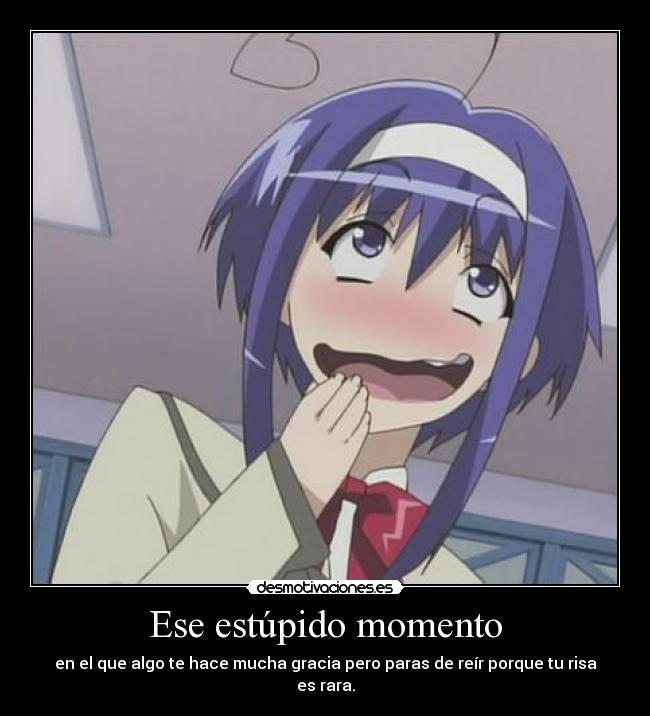 Ese estúpido momento -