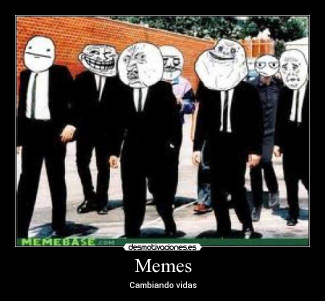 Memes - Cambiando vidas
