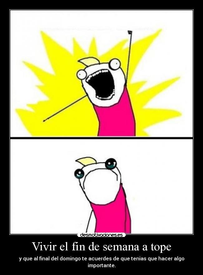 Vivir el fin de semana a tope -