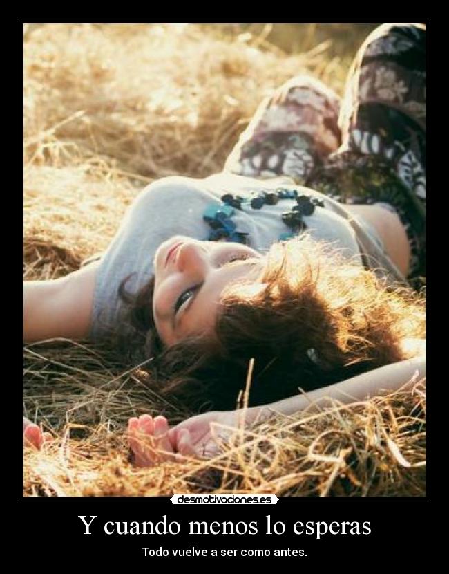 Y cuando menos lo esperas - 