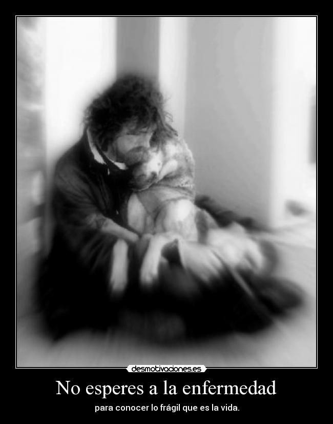 No esperes a la enfermedad - 