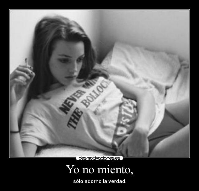 Yo no miento, -