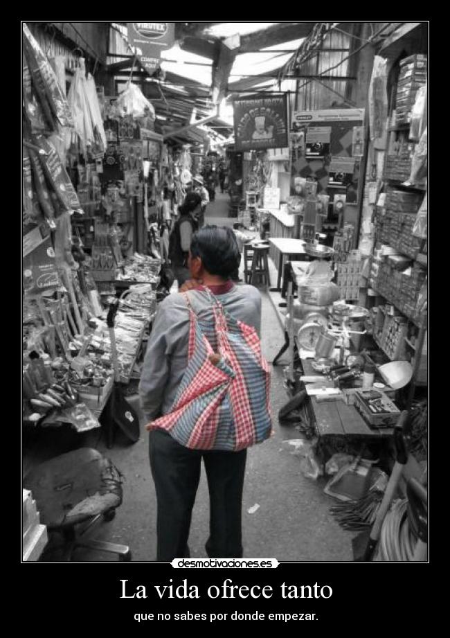 La vida ofrece tanto - 