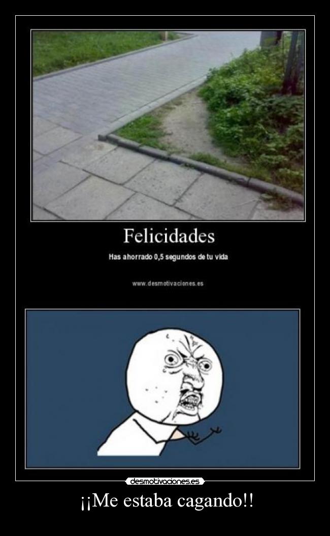 ¡¡Me estaba cagando!! - 