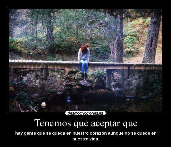 Tenemos que aceptar que -