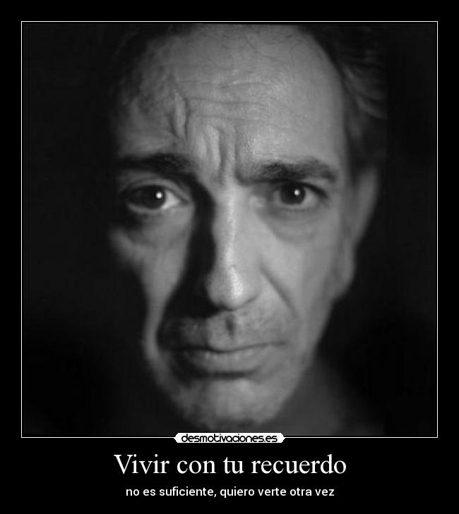 Vivir con tu recuerdo - 